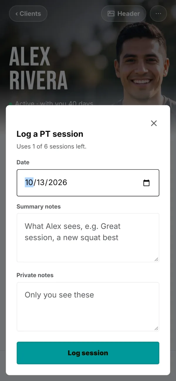 Log a PT session: a summary the client sees, private notes only you do.